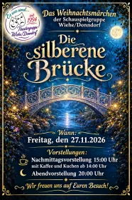 Das Weihnachtsmärchen der Schauspielgruppe Wiehe/Donndorf "Die silberne Brücke"