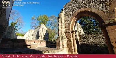 Öffentliche Führung - Kaiserpfalz - Reichsabtei - Propstei